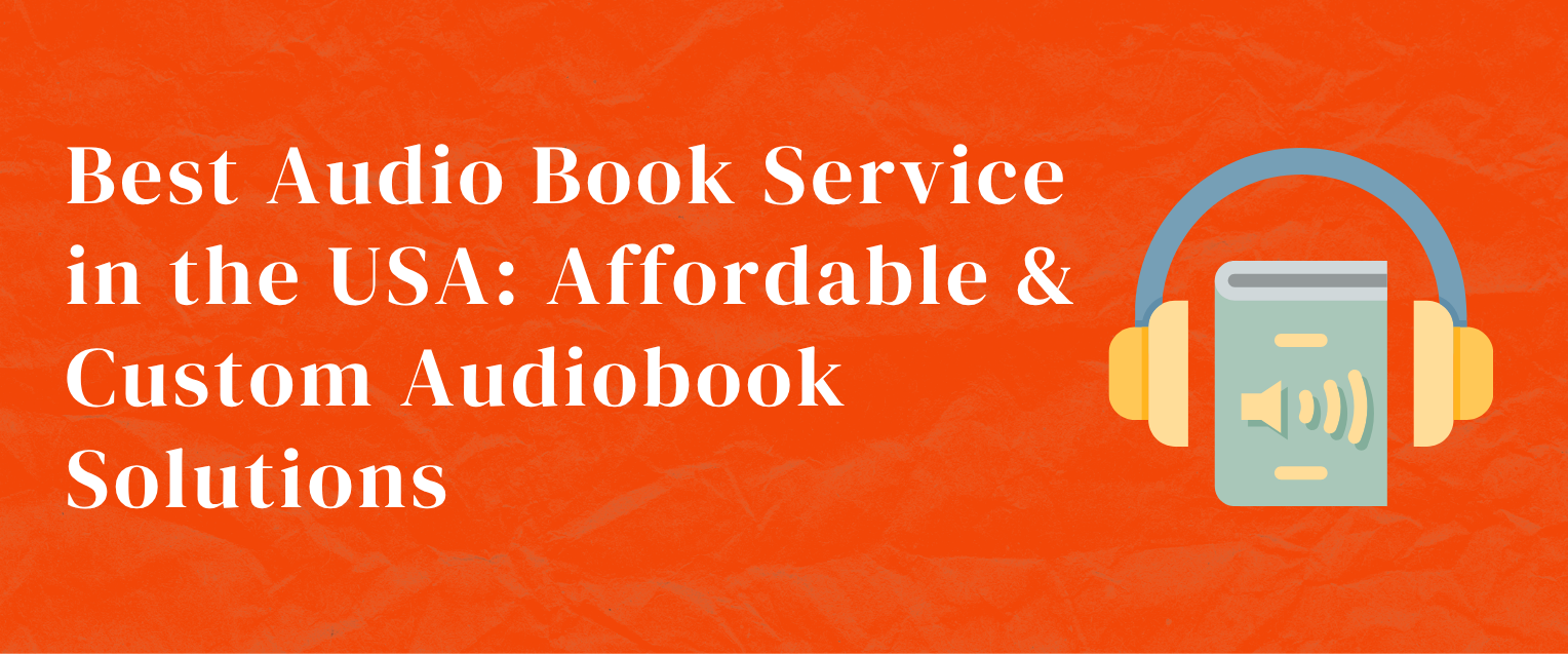 Affordable & Custom Audiobook Solutions